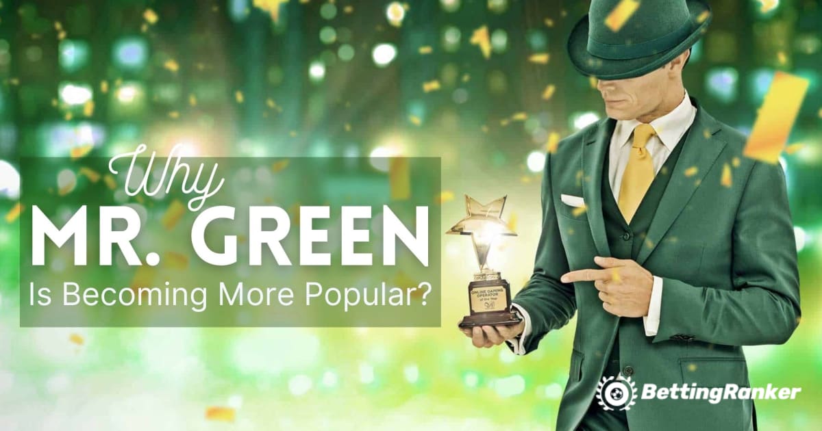 Miksi Mr. Green Online Casino on tulossa suositummaksi