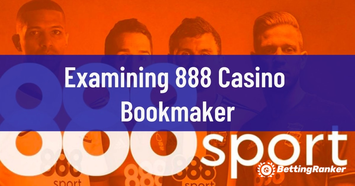 888 Casinon vedonvälittäjän tutkiminen